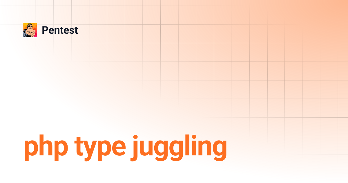 php type juggling | Pentest